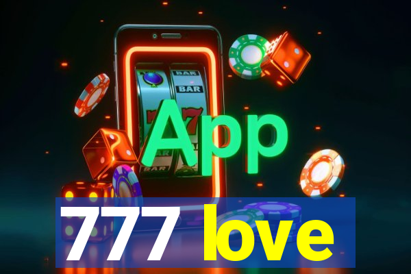 777 love